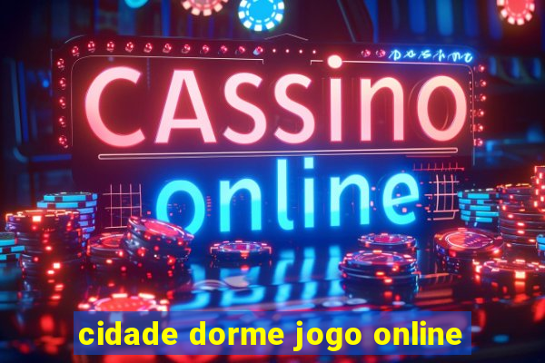 cidade dorme jogo online